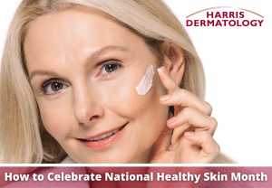 Harris Healthy Skin Month